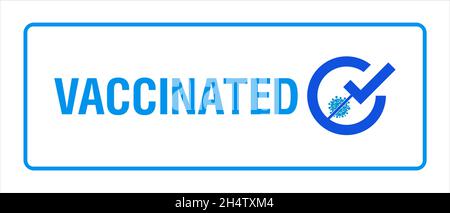 Vaccinated. Vaccination information announcement. Vaccination stamp. Abstract blue symbol logo in the form of a flat syringe. Stock Vector