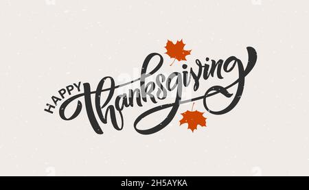 Hand drawn Thanksgiving typography poster. Celebration quote Happy Thanksgiving on textured background for postcard, Thanksgiving icon, logo or badge Stock Vector