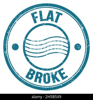 FLAT BROKE text written on blue round postal stamp sign Stock Photo