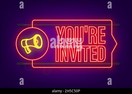 Megaphone neon banner, business concept with text You re invited. Vector illustration Stock Vector