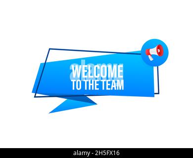 Welcome to the team written on speech bubble. Advertising sign Stock Vector