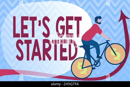 Text caption presenting Let S Get Started. Business idea encouraging someone to begin doing something Man Drawing Riding Bicycle With Dollar Sign Stock Photo