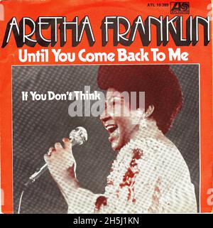 Vintage single record cover - Franklin, Aretha - Until You Come Back To Me - D - 1973 Stock Photo