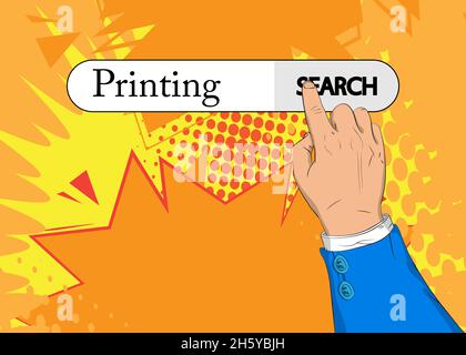 Virtual search bar with the text Printing. Businessman pushing his right hand index finger to touch a search icon. Print on printer business concept. Stock Vector