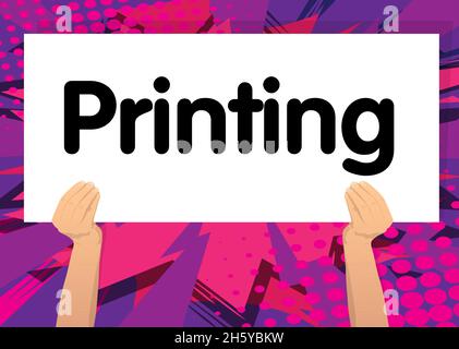 Hand holding banner with Printing text on white paper. Man showing billboard. Print on printer business concept. Stock Vector