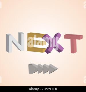 3d letters of "next" and arrows. It can be used to indicate the next information board or direction or information. Stock Vector