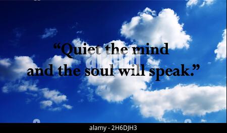 Quiet the mind, and the soul will speak - quote of Gautama Buddha