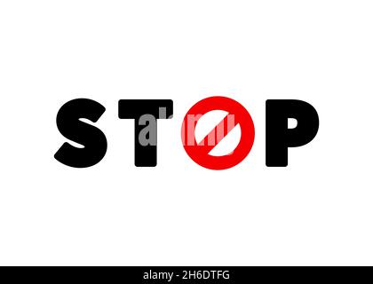 STOP sign lettering with red forbidden icon isolated on white Stock Vector