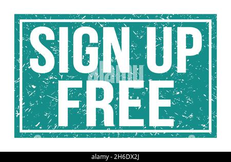 SIGN UP FREE, words written on blue rectangle stamp sign Stock Photo