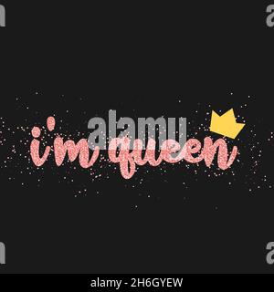 I am queen. Pink glitter lettering. Vector for design, print. Stock Vector