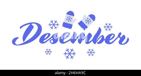 Desember - vector lettering of hand drawn. Blue illustration with mittens and snowflakes isolated on white. Lettering, handwritten words, design elements Stock Vector