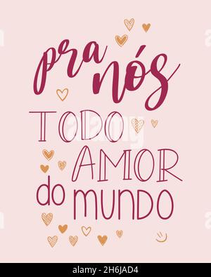Red orange Portuguese Love Poster. Translation from Brazilian Portuguese: "All the love in the world for us" Stock Vector