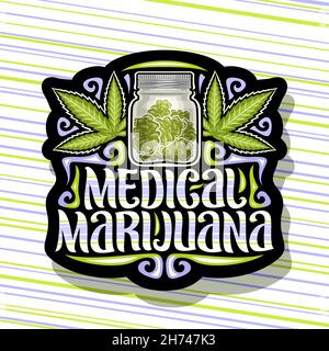 Vector logo for Medical Marijuana, dark sign board with illustration of cannabis leaves, glass storage with marijuana, unique brush lettering for word Stock Vector