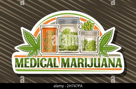 Vector logo for Medical Marijuana, white decorative signboard with illustration of cannabis leaves and plastic marijuana jars, unique brush lettering Stock Vector