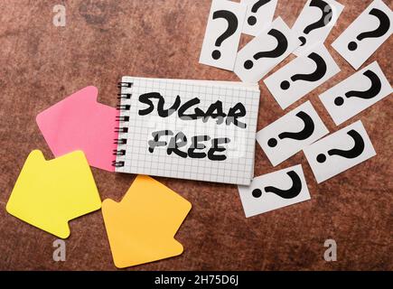 Conceptual display Sugar Free. Word for containing an artificial sweetening substance instead of sugar Writing Inquiries And Thinking Of New Ideas Stock Photo