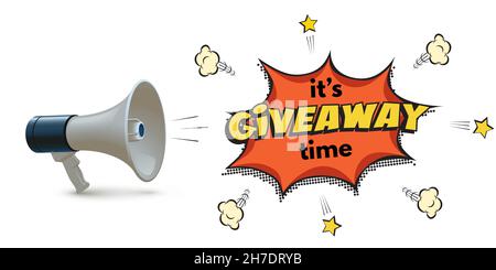 Megaphone with giveaway speech alert bubble vector illustration. Realistic 3d megaphone and its giveaway time text in banner of pop art style, announc Stock Vector
