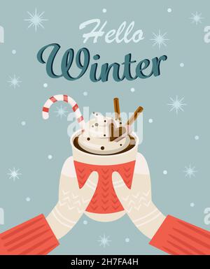 Hello winter. Hands in mittens hold a mug of hot cocoa or coffee with cream and sweets. Vector illustration. Stock Vector