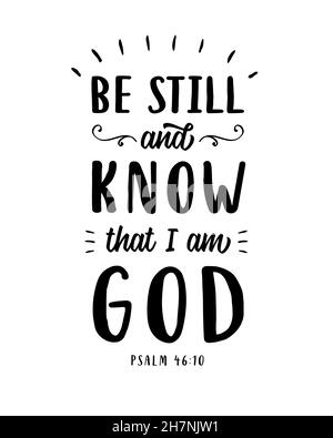 Be still and know that I am God, Bible quote. Biblical background, Christian poster, quote, graphics, scripture. Psalm 46:10 Stock Vector