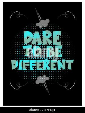 Dare To Be Different - vector illustration on a halftone background Stock Vector
