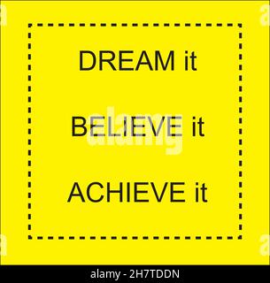 Inspirational motivational quotes over yellow background vector illustration: dream, believe and achieve Stock Vector