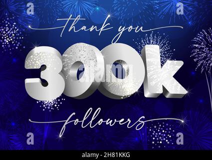 Thank you 300 000 followers creative concept. Bright festive thanks for 300.000 networking likes. 300k subscribers shining silver sign. 3D luxury digi Stock Vector