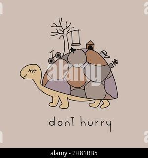Turtle and hand drawn text Don't Hurry on beige background. Slow life vector illustration. Stock Vector