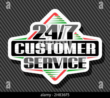 Vector sign 24/7 Customer Service, white decorative label with unique brush lettering for black words 24/7 customer service, isolated rhombus business Stock Vector