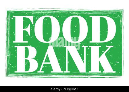 FOOD BANK, words written on green grungy stamp sign Stock Photo