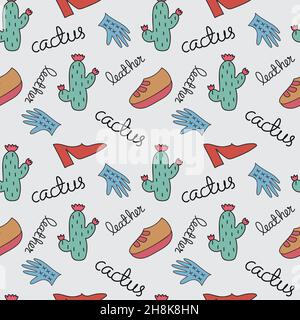 Vector seamless pattern with cactus, shoes, gloves and handwritten text on light background. Cactus leather concept. Stock Vector