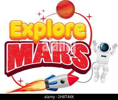 Explore Mars word logo design astronaut and rocket illustration Stock Vector