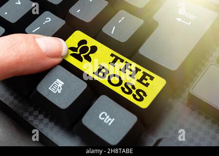 Sign displaying The Boss. Business approach a person who exercises control or authority in the organization Abstract Creating Online Transcription Stock Photo