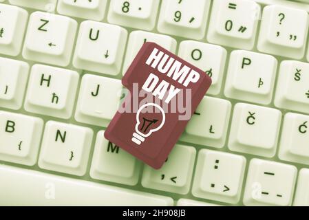 Word writing text Hump Day. Business photo showcasing climbing a ...