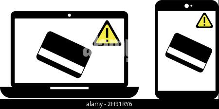 Online purchasing payment warning, danger, scam. Laptop tablet cell mobile phone with card and warning sign. vector logo, icon Stock Vector