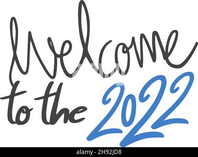 Welcome 2022 new year message Stock Vector