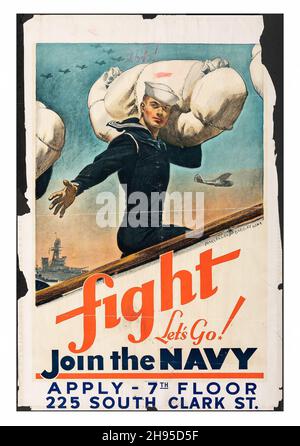 World War II Propaganda (U.S. Government Printing Office, 1941). Navy Recruitment Poster. 'Fight Let's go, join the NAVY” Apply 225 South Clark St. Stock Photo