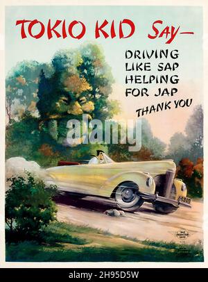 World War II Propaganda (War Production Drive, 1943). Poster 'Tokio Kid Say' Driving like sap helping for Jap, Thank you Stock Photo