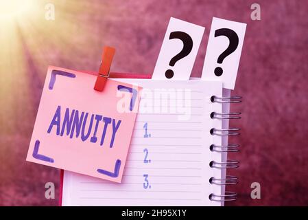 Sign displaying Annuity. Word for fixed sum of money paid to someone each year Series of payments Brainstorming The New Idea Of Solutions And Answers Stock Photo