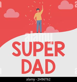 Handwriting text Super Dad. Internet Concept Children idol and super hero an inspiration to look upon to Man Drawing Raising Hand Sky Standing Hill Stock Photo