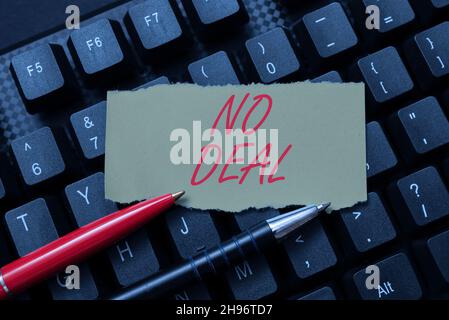 Conceptual caption No Deal. Word for a negative result on agreement or an arrangement like in business Abstract Typing New Movie Script, Creating Stock Photo