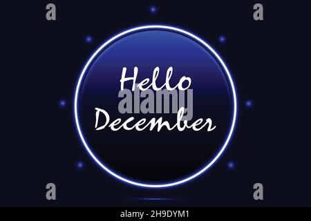 Creative Hello December Vector Design. Modern vector Design for welcome Banner, Poster, Backdrop and greeting cards. Stock Vector