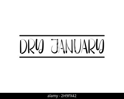 Calligraphy style hand lettering design for Dry January. Creative script Vector design for banner, poster, tshirt, card. Stock Vector