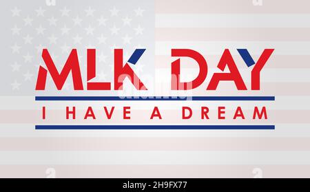 January 17 - MLK Day. lettering design for inspirational quotes I have a dream. design for banner, poster, tshirt, card. Stock Vector