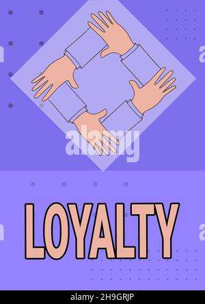 Writing displaying text Loyalty. Internet Concept faithfulness to commitments or obligations Quality of staying firm Four Hands Connected Holding Arms Stock Photo
