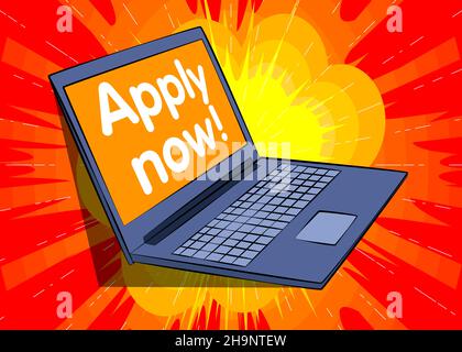 Laptop with the words Apply now on the screen. Vector cartoon illustration. Text, sign. Jobs, job working recruitment employees business concept. Stock Vector