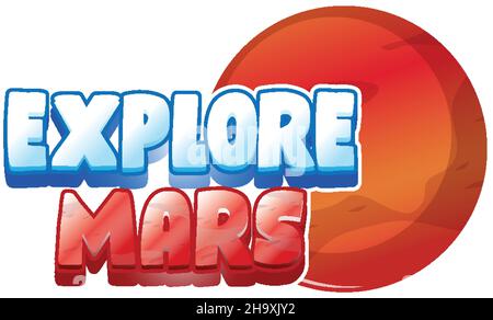 Explore Mars word logo design with Mars planet illustration Stock Vector