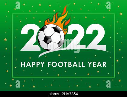 Happy Football Year 2022 green banner. New Year 2022 lettering with ball in flame and gold color stars. Soccer sport tournament vector background Stock Vector