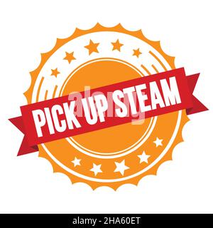 PICK UP STEAM text on red orange ribbon badge stamp. Stock Photo