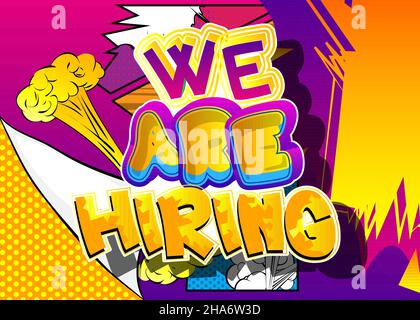 We are hiring. Comic book word text on abstract comics background. Retro pop art style illustration. Stock Vector