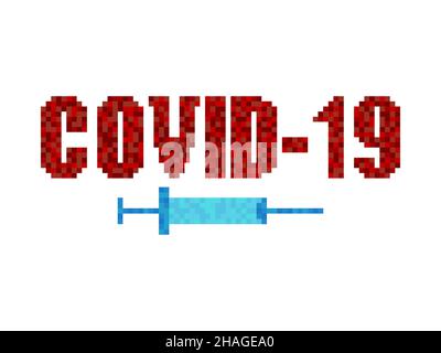 Pixel Covid 2019 text and syringe isolated on white background. Text design inspired by 80s and 90s 8-bit video games for banners, advertisements and Stock Vector