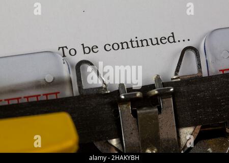 old typewriter with text To be continued Stock Photo
